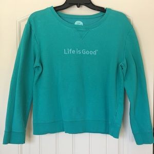 Life is good sweatshirt
